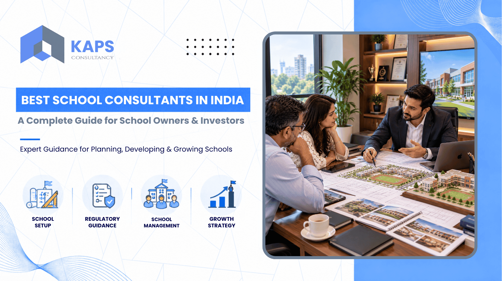 Best School Consultants in India: A Complete Guide for School Owners & Investors